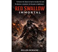 Red Swallow Immortal: A Blood-Soaked Tale of Vengeance, Demons, and Undying Wrath (Neon Kami Trilogy)