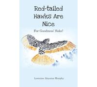 Red-tailed Hawks Are Nice, For Goodness' Sake