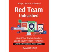 Red Team Unleashed: Simulate to Protect | Build Red Team Skills | Offensive Tactics, Defensive Value | Penetrate & Protect | Red Team Tools Explained