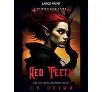 Red Teeth: 3 (Twisted Ever After)