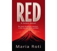 RED: The most dangerous emotion is the one that feels justified (Colors)