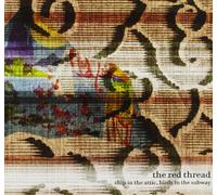 Red Thread - Ship N the Attic,Birds in the Subw