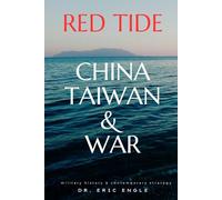 Red Tide: Why China's Amphibious Invasion of Taiwan Could Fail and Lessons from History's Bloodiest Amphibious Disasters (The Strategy Series: How Wars Are Won)