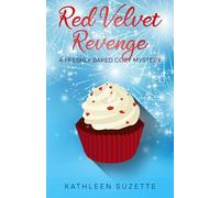 Red Velvet Revenge: A Freshly Baked Cozy Mystery