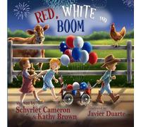 Red, White and BOOM (A Chicken Bristle Road Book)