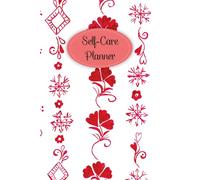 Red & White Cover: Self-Care Planner for daily reflection, planning, and restoring your inner peace, to help you stay on top of your physical and mental well-being, 120 pages, Size 6” x 9”.