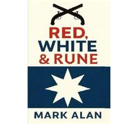 Red, White & Rune: Book 1: The Witch Guns of Lexington