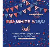 RED, WHITE & YOU: Fun Facts, Coloring Pages, Puzzles & Activities for Kids Ages 5-9 | Color, Play & Discover the USA! Kids’ Activity Book with ... 4 Match-the-Pair Games (Life Around Me)