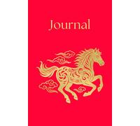 Red Year of the Horse Gift Journal: 6x9 Inches, 100 Blank Lined Pages for Chinese New Year Celebrations