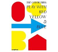 Red Yellow And Blue /anglais: Play with Red Yellow & Blue (Do Design)