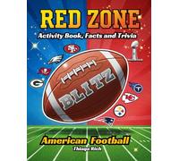 Red Zone Blitz American Football: Activity Book, Facts and Trivia. Crosswords, Coloring Pages, Brain Teaser and much more. Perfect for Gift and Journey +8 ages. (Sport Coloring Book)