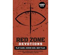 Red Zone Devotions | Play Hard. Honor God. Next Play.: to Build Confidence, Strengthen Faith, Lock In Purpose, and Grow Mental Toughness Through Jesus ... Football Guys (Christian Family Devotionals)