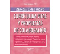 Redacte usted mismo currículum vitae y propuestas de colaboración: Manual práctico de redacción laboral