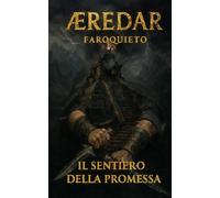 Æredar: Il Sentiero della Promessa (ÆREDAR, LA SAGA)