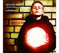Redballoon - Over the Walls-United Collabo-