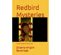 Redbird Mysteries: The Day it Became A Ghost town