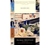Redburn: His First Voyage : Being the Sailor-Boy Confession and Reminiscences of the Son-Of-A-Gentleman, in the Merchant Service (Modern Library Classics)