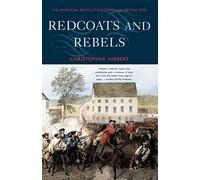 Redcoats and Rebels: The American Revolution Through British Eyes