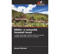 REDD+ e comunità forestali locali: L'impatto dei progetti certificati CCBA su proprietà forestale, diritti sulle risorse e co-benefici