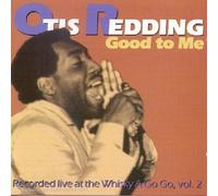 Redding, Otis - Good To Me( Live At The Whisky) Vol 2