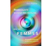 Redécouvrir la vision des écritures pour les femmes: De nouvelles perspectives sur des textes controversés
