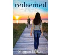 Redeemed: A Story of Grace, Second Chances, and Love's Power to Heal (The Adopted Trilogy)