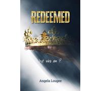 Redeemed: But Who Am I?