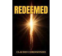 REDEEMED: Discovering the Way to Eternal Life