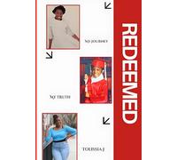 Redeemed: My Journey My Truth