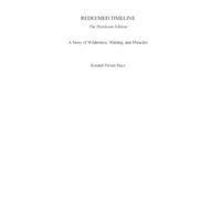 Redeemed Timeline- A Story of Wilderness, Waiting, and Miracles: The Legacy Edition