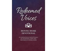 Redeemed Voices: A Compilation of Devotionals by the Women, Staff, and Partners of Hoving Home