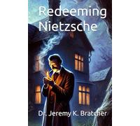 Redeeming Nietzsche: An Allegory to the Edge of Faith