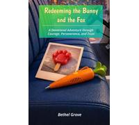 Redeeming the Bunny and the Fox: A Devotional Adventure through Courage, Perseverance, and Trust (Redeeming the Movies)