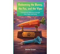 Redeeming the Bunny, the Fox, and the Viper: A Devotional Adventure through Love, Hope, and Unity: 4 (Redeeming the Movies)