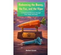 Redeeming the Bunny, the Fox, and the Viper: A Devotional Adventure through Love, Hope, and Unity (Redeeming the Movies)