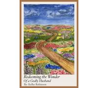 Redeeming The Wonder of a Godly Husband