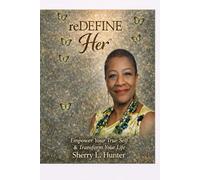 reDEFINE Her™: A Midlife & Menopause Guide for Black Women Ready to Heal, Rise, and Redefine Their Second Half