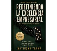 Redefiniendo la Excelencia Empresarial: Un manifiesto para liderar con propósito