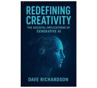 Redefining Creativity: The Societal Implications of Generative AI