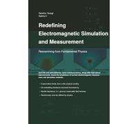 Redefining Electromagnetic Simulation and Measurement: Reexamining from Fundamental Physics