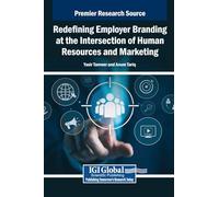 Redefining Employer Branding at the Intersection of Human Resources and Marketing