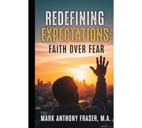 reDefining Expectations: Faith Over Fear