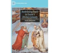 Redefining Faith in Dante's "Divine Comedy" (The New Middle Ages)