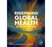 Redefining Global Health in the 21st Century