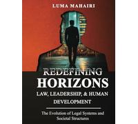 Redefining Horizons: Law, Leadership, & Human Development