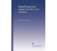 Redefining land power for the 21st century
