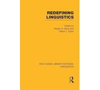 Redefining Linguistics: General Linguistics) (Routledge Library Editions: Linguistics)