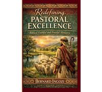 Redefining Pastoral Excellence!