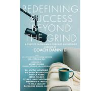 Redefining Success Beyond the Grind: A Profits in Pajamas Podcast Anthology