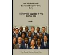 REDEFINING SUCCESS IN THE DIGITAL AGE: 38 (You Better)